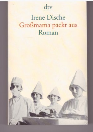 gebrauchtes Buch – Irene Dische – Großmama packt aus