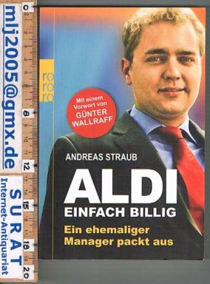 gebrauchtes Buch – Andreas Straub – ALDI - einfach billig. Ein ehemaliger Manager packt aus.