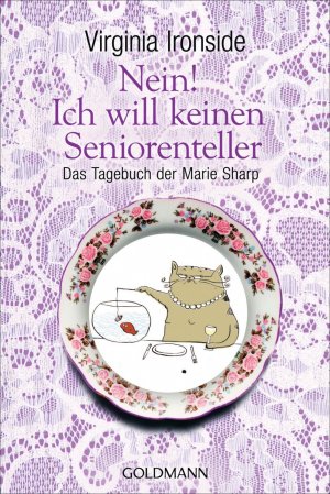 gebrauchtes Buch – Virginia Ironside – Nein! Ich will keinen Seniorenteller - Das Tagebuch der Marie Sharp