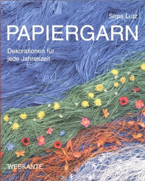 Papiergarn: Dekorationen für jede Jahreszeit