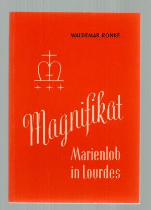 gebrauchtes Buch – Waldemar Ronke – Pilger beten. Magnifikat/Marienlob in Lourdes