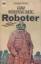 Roboter. SF-Roman