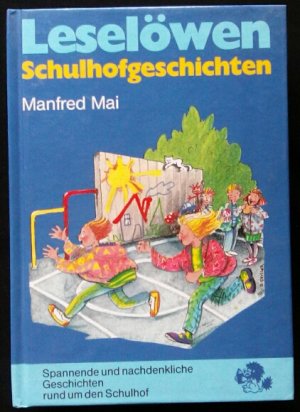 gebrauchtes Buch – Manfred Mai – Leselöwen-Schulhofgeschichten