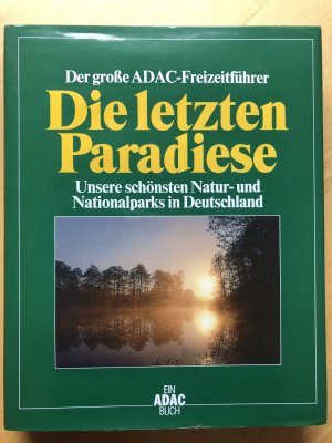 gebrauchtes Buch – Bochow, Böig, Dr. Deckart, Dr. Göbel, Kohl, Schröder, Stichmann, Weiler – Der Grosse ADAC-Freizeitführer - Die letzten Paradiese