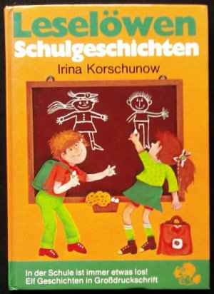 gebrauchtes Buch – Irina Korschunow – Leselöwen-Schulgeschichten