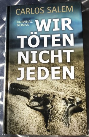 gebrauchtes Buch – CARLOS SALEM – Wir töten nicht jeden - Kriminalroman