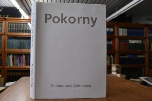 Werner Pokorny. Skulpturen und Zeichnungen.