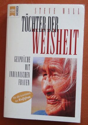 gebrauchtes Buch – Steve Wall – Töchter der Weisheit - Gespräche mit indianischen Frauen