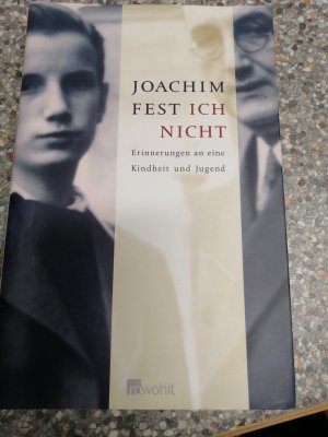 gebrauchtes Buch – Joachim Fest – Ich nicht - Erinnerungen an eine Kindheit und Jugend