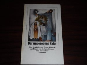 gebrauchtes Buch – Benito Wogatzki – Der ungezogene Vater. Insel Taschenbuch Nr. 634