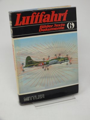 gebrauchtes Buch – Luftfahrt. Bilder, Texte, Dokumente Band 6. Mit Beiträgen aus "Luftfahrt international", Hefte 16 - 18