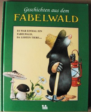 Geschichten aus dem Fabelwald: Es war einmal ein Fabelwald, da lebten Tiere (Band 1)