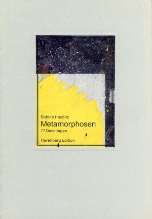 gebrauchtes Buch – Sabine Haubitz – Metamorphosen. 77 Decollagen auf Papier und Stein. (Die bibliophilen Taschenbücher, Nr. 615)