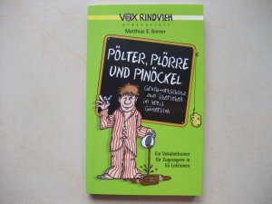 gebrauchtes Buch – Borner, Matthias E – Pölter, Plörre und Pinöckel - Grundwortschatz zum Überleben im Kreis Gütersloh