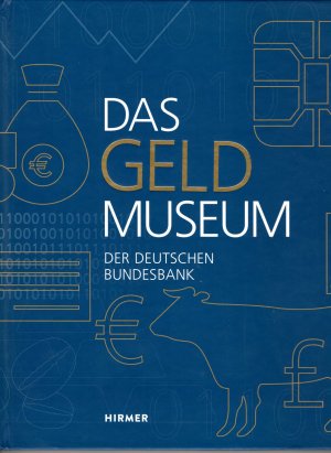 gebrauchtes Buch – Deutsche Bundesbank – Das Geldmuseum der Deutschen Bundesbank