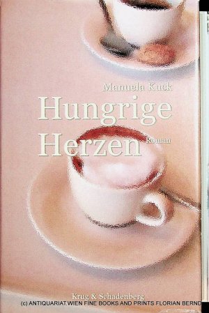 gebrauchtes Buch – Manuela Kuck – Hungrige Herzen. Roman.