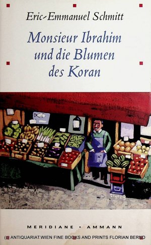 gebrauchtes Buch – Eric-Emmanuel Schmitt – Monsieur Ibrahim und die Blumen des Koran. Erzählung. Aus dem Französischen von Annette und Paul Bäcker. (= Meridiane. Aus aller Welt, Band 55)