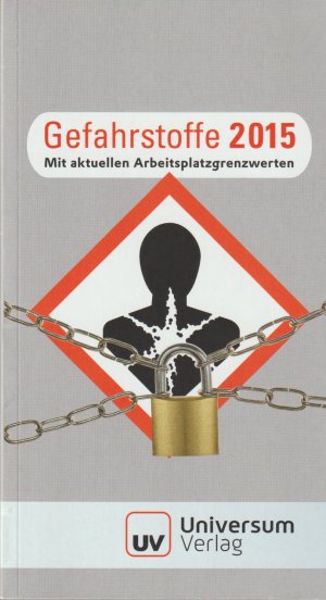 gebrauchtes Buch – Gefahrstoffe 2015 - Mit aktuellen Arbeitsplatzgrenzwerten