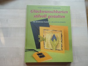 gebrauchtes Buch – Franziska Schubert- Suffrian Anja Burmeister – Glückwunschkarten stilvoll gestalten