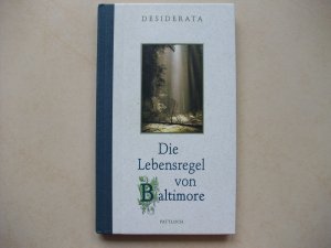 Desiderata - Die Lebensregel von Baltimore - Desiderata