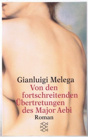 gebrauchtes Buch – Gianluigi Melega – Von den fortschreitenden Übertretungen des Major Aebi