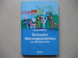 gebrauchtes Buch – Ursula Wölfel – Sechzehn Warumgeschichten von den Menschen