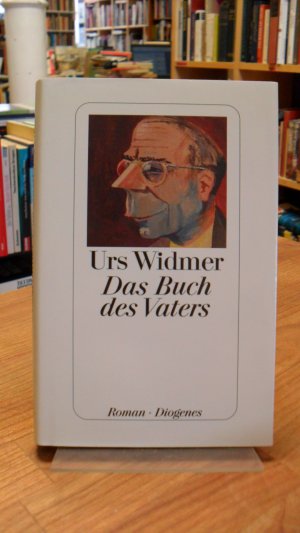 gebrauchtes Buch – Urs Widmer – Das Buch des Vaters - Roman