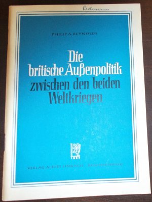 antiquarisches Buch – Philip A.Reynolds – Die britische Außenpolitik zwischen den beiden Weltkriegen