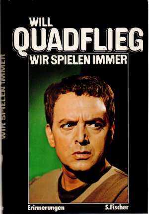 gebrauchtes Buch – Will Quadflieg – Wir spielen immer - Erinnerungen