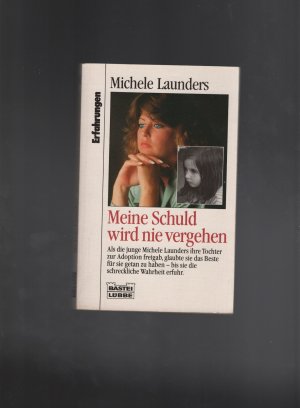 gebrauchtes Buch – Michele Launders – Meine Schuld wird nie vergehen