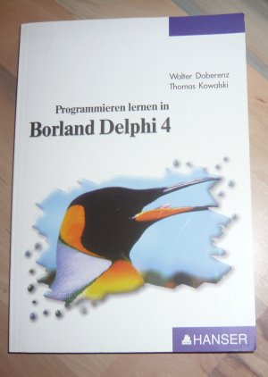 gebrauchtes Buch – Walter Doberenz & Thomas Kowalski – Programmieren lernen in Borland Delphi 4