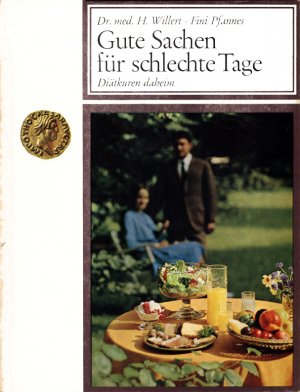 antiquarisches Buch – Dr. med. H – Gute Sachen für schlechte Tage. Diätkuren daheim - Erkenntnisse der Medizin, Erfahrungen der Kochkunst, Rezepte für die tägliche Praxis