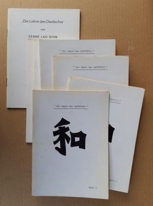 Die Lehre des Daotschia von Zeane Lao Shin. Hefte 1-8. Hrsg. von Zeane 