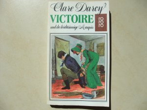 gebrauchtes Buch – Clare Darcy – Victoire und der leichtsinnige Marquis