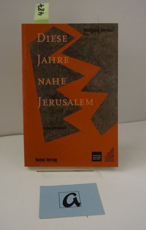 gebrauchtes Buch – Heyder, Wolfgang  – Diese Jahre nahe Jerusalem. Israel literarisch, .