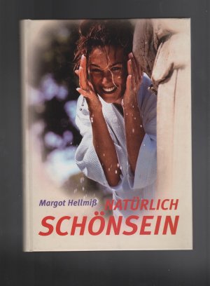 gebrauchtes Buch – Margot Hellmiß – Natürlich Schönsein