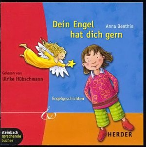 Dein Engel hat dich gern - Engelgeschichten