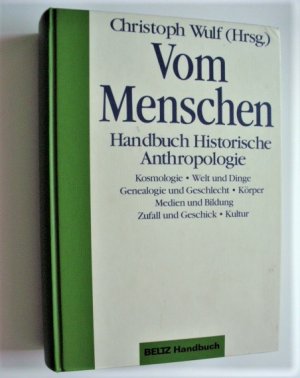 gebrauchtes Buch – Christoph Wulf – Vom Menschen. Handbuch Historische Anthropologie