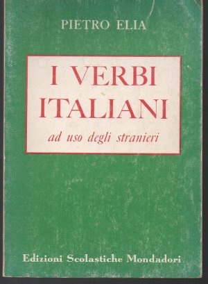 b1334 I Verbi Italiani ad uso degli stranieri. 96 Seiten. Softcover. Verlag; Scolastiche Mondadori.