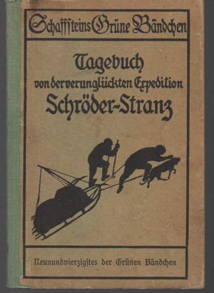 b1523 Im Eise verirrt. Tagebuch des Marinemalers Christopher Rave von der verunglückten Schröder-Stranz-Expedition. Mit Federzeichnungen vom Verfasser […]