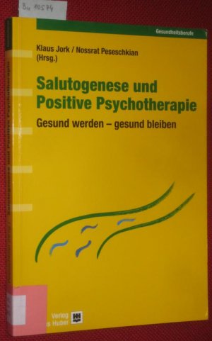 Salutogenese und positive Psychotherapie. Gesund werden - gesund bleiben. Unter Mitarbeit von Anas Aziz, Raymond Battegay, Thomas Becker, Gaetano Benedetti […]