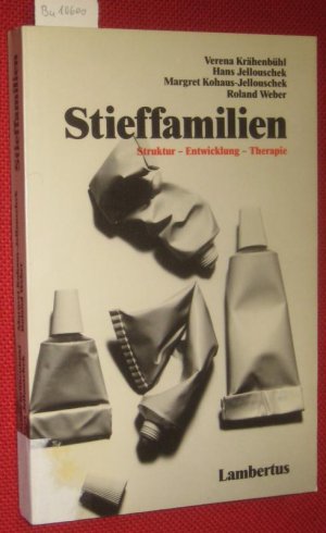 Stieffamilien. Struktur - Entwicklung - Therapie.