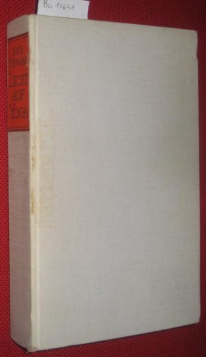 Licht auf Yoga. Yoga Dipika. Yogastellungen und Atemübungen. Vorwort von Yehudi Menuhin. Autorisierte Übersetzung durch Ursula von Mangoldt.