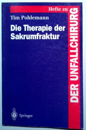 gebrauchtes Buch – Tim Pohlemann – Die Therapie der Sakrumfraktur