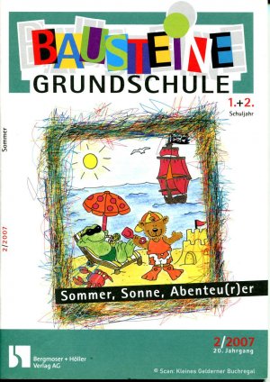 gebrauchtes Buch – Mönning, Petra - pädagogisch-didaktische Fachzeitschrift – Bausteine Grundschule 2/2007: SOMMER, SONNE, ABENTEU(R)ER / mit Posterbeihefter