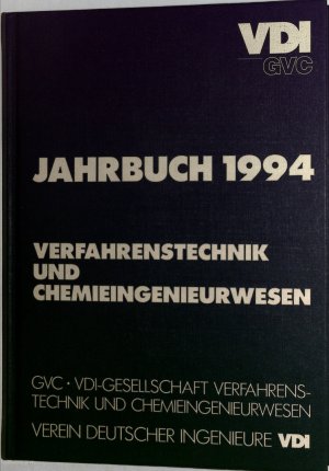 Verfahrenstechnik und Chemieingenieurwesen. Jahrbuch 1994.