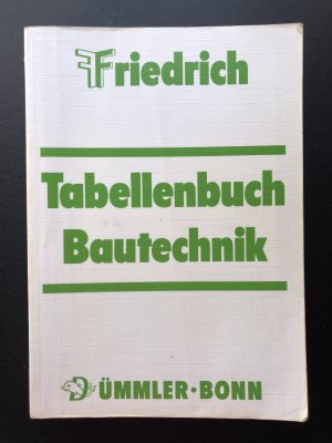 gebrauchtes Buch – Wilhelm Friedrich – Tabellenbuch Bautechnik