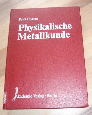 gebrauchtes Buch – Peter Haasen – Physikalische Metallkunde