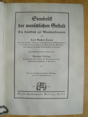 Symbolik der menschlichen Gestalt. Ein Handbuch der Menschenkenntnis. Hg. u. mit Anmerkungen/Erläuterungen versehen v. Prof. Dr. Theodor Lessing