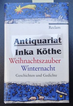 gebrauchtes Buch – Stephan Koranyi – Weihnachtszauber Winternacht : Geschichten und Gedichte - zusammengestellt von Stephan Koranyi und Gabriele Seifert -